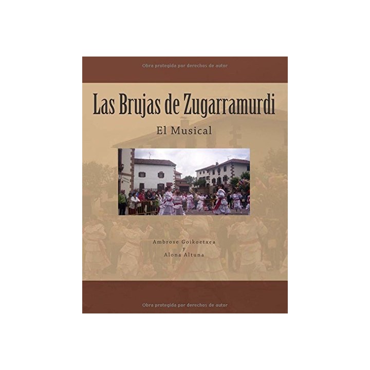 Las Brujas De Zugarramurdi: El Musical: Libreto